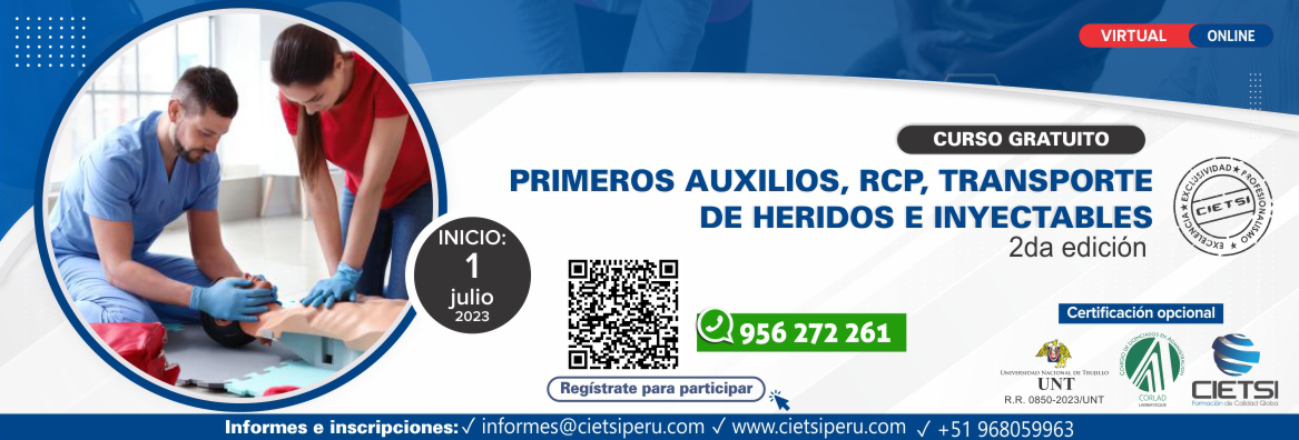 CURSO ESPECIALIZADO EN PRIMEROS AUXILIOS, RCP, TRANSPORTE DE HERIDOS E INYECTABLES 2DA EDICIÓN 2023